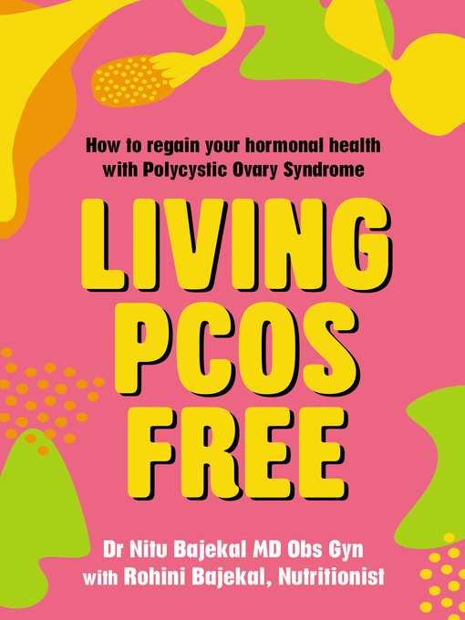 Title details for Living PCOS Free by Nitu Bajekal - Wait list